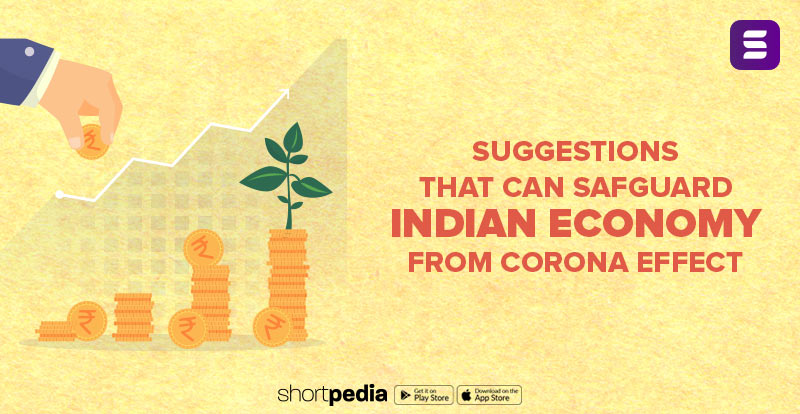 Suggestions that can safeguard the Indian economy from the corona effect