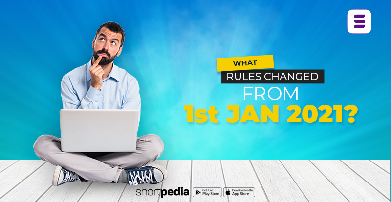 What rules changes from 1st Jan 2021?