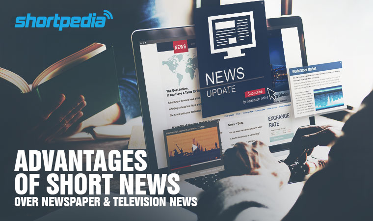 Advantages of short news over newspaper and television news