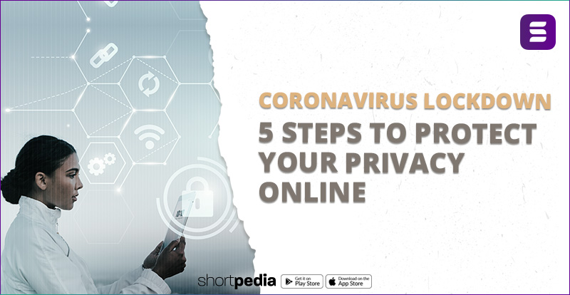 Coronavirus lockdown: 5 steps to protect your privacy online