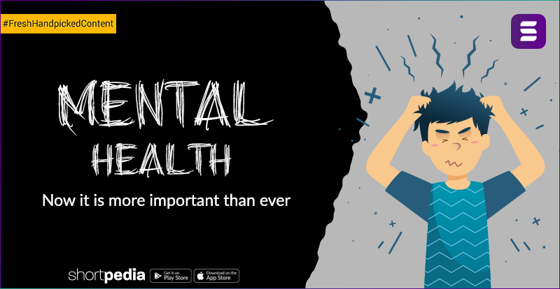 Mental Health- Now it is more important than ever