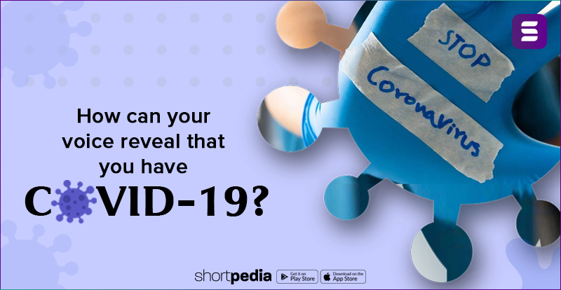 How can your voice reveal that you have Covid-19?
