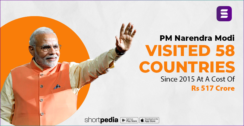 PM Narendra Modi Visited 58 Countries Since 2015 At A Cost Of Rs 517 Crore