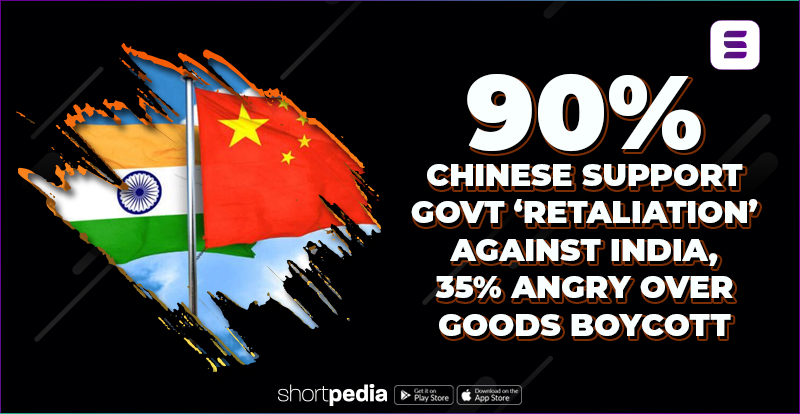 90% Chinese support govt ‘retaliation’ against India, 35% angry over goods boycott