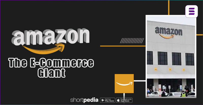 Amazon: The E-Commerce Giant