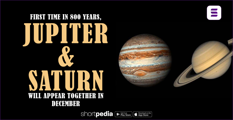 First time in 800 years, Jupiter & Saturn will appear together in December