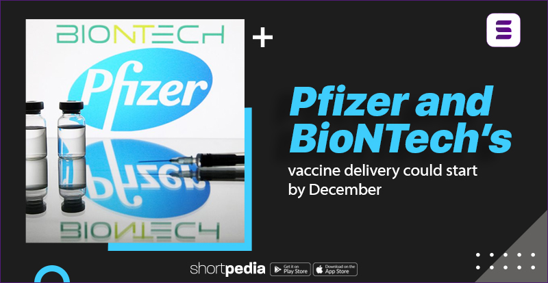 Pfizer and BioNTech’s vaccine delivery could start by December