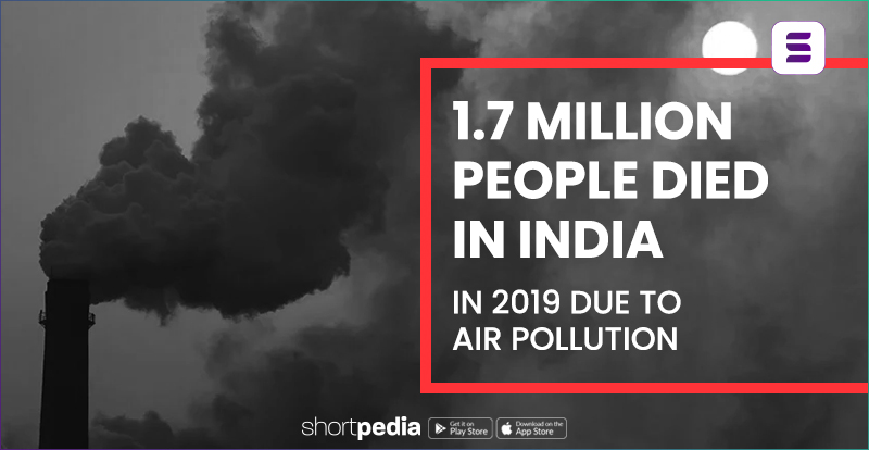 1.7 Million People Died In India In 2019 Due to Air Pollution