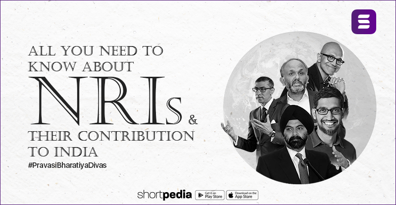 All You Need To Know About NRIs And Their Contribution To India