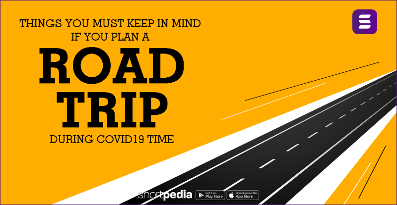 Things You Must Keep In Mind If You Plan A Road Trip During Covid19 Time